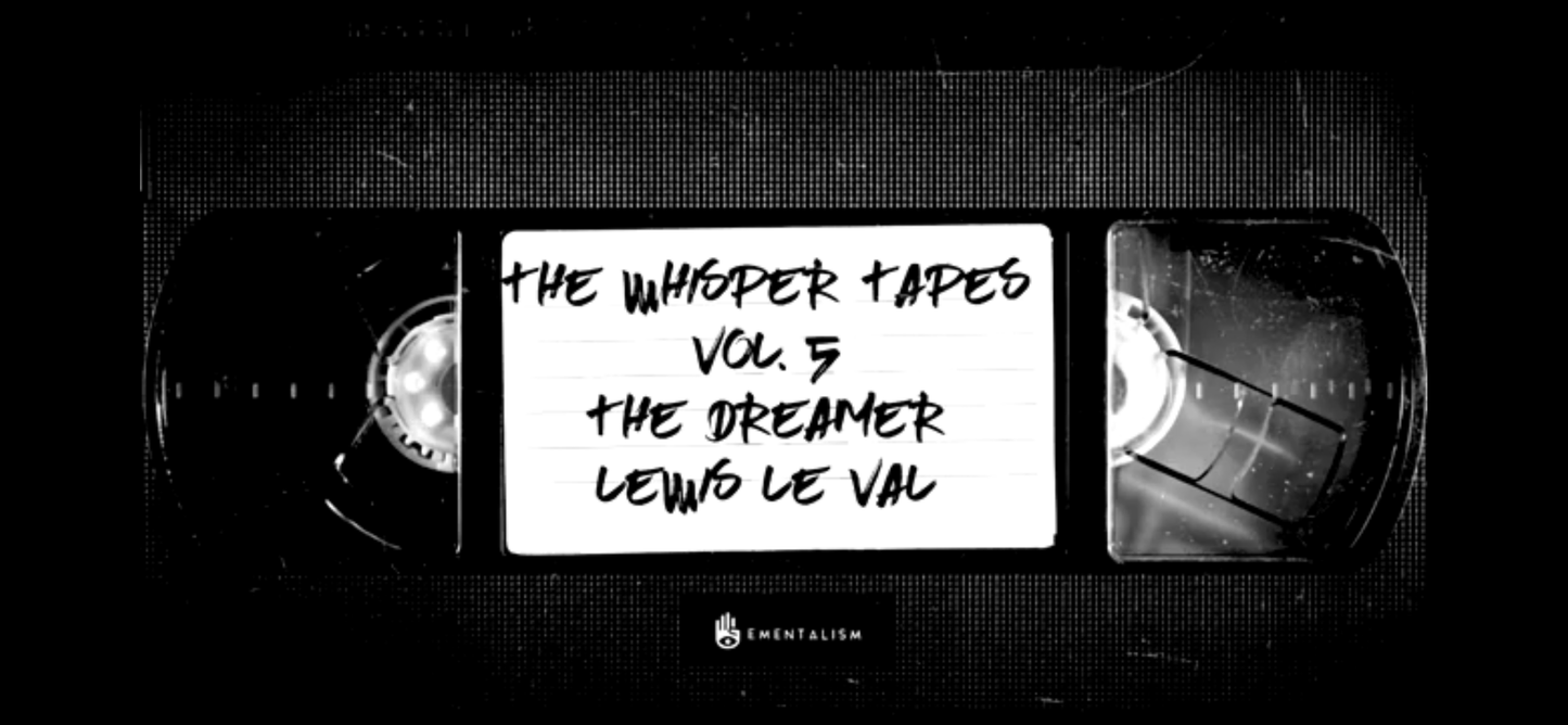 The Whisper Tapes Vol. 5 The Dreamer by Lewis Le Val (Video Download)