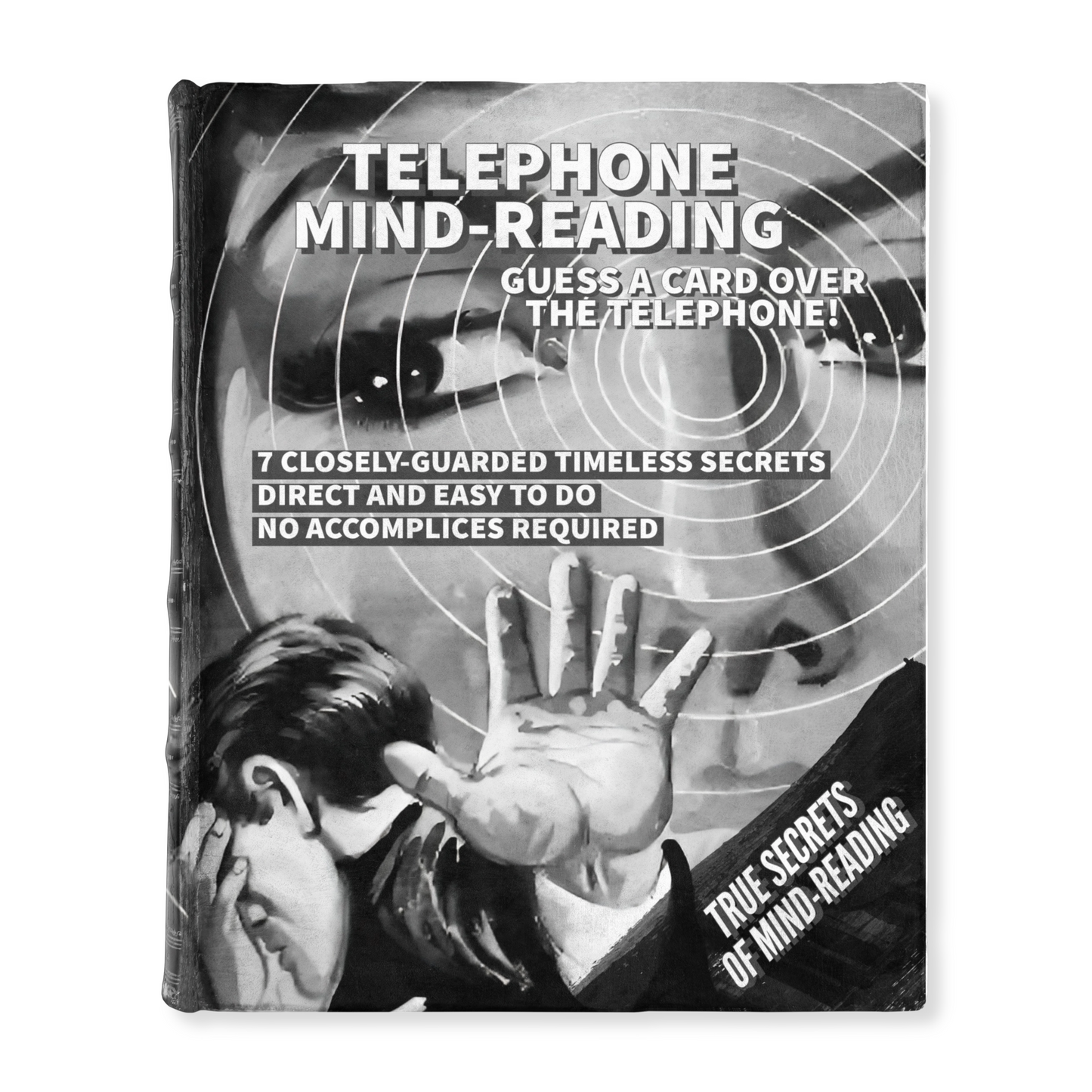 True Secrets of Mind Reading: Guess a card over the telephone! (eBook)