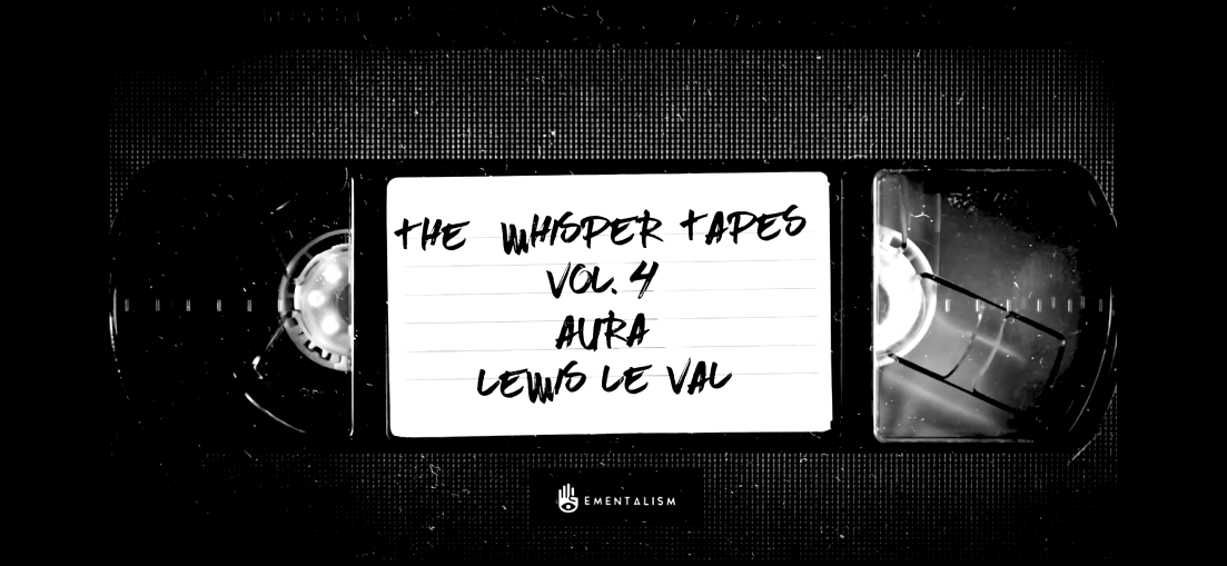 The Whisper Tapes Vol 4 Aura by Lewis Le Val (Instant Video Download)