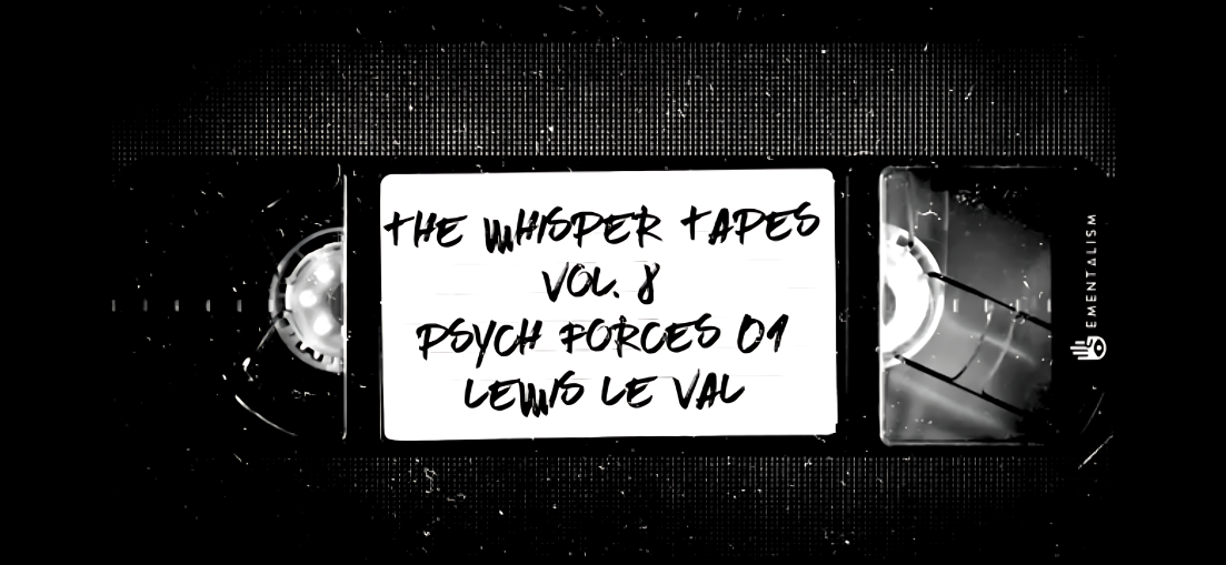 The Whisper Tapes Vol.8 - Psych Forces 01 by Lewis Le Val (Video Download)