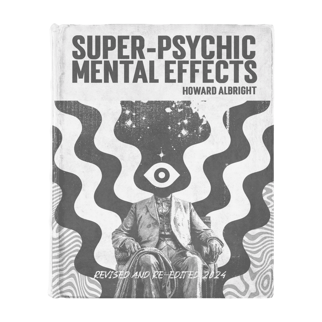 Super-Psychic Mental Effects by Howard Albright