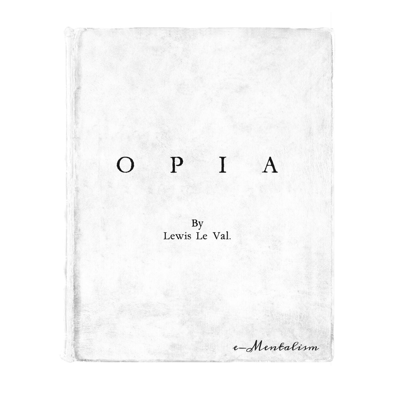 Opia by Lewis Le Val (eBook)