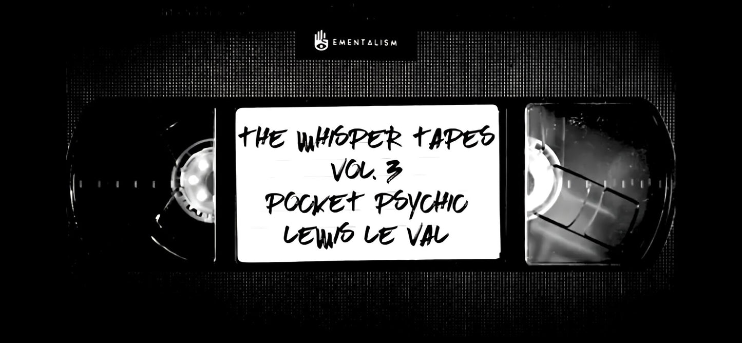 The Whisper Tapes Vol 3: Pocket Psychic by Lewis Le Val (Instant Video Download)