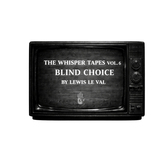 The Whisper Tapes Vol. 6 Blind Choice by Lewis Le Val (Video Download)