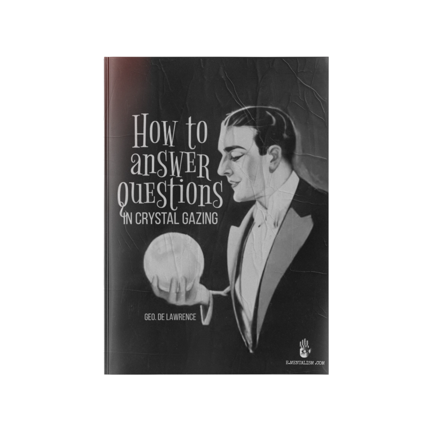 How To Answer Questions In Crystal Gazing (ebook)