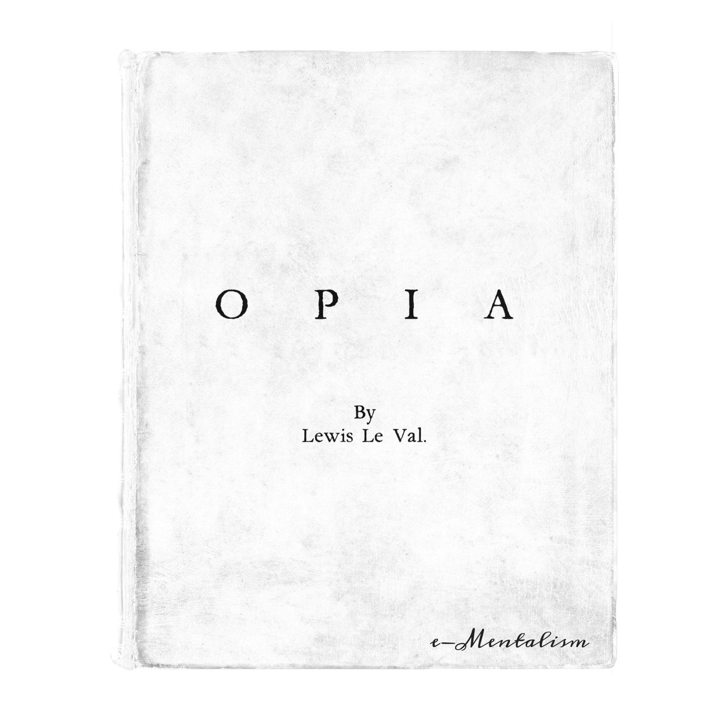 Opia by Lewis Le Val (eBook)