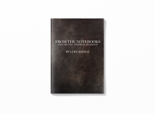 From The Notebooks Volume 1: Mystical Readings by Luke Jermay (eBook)