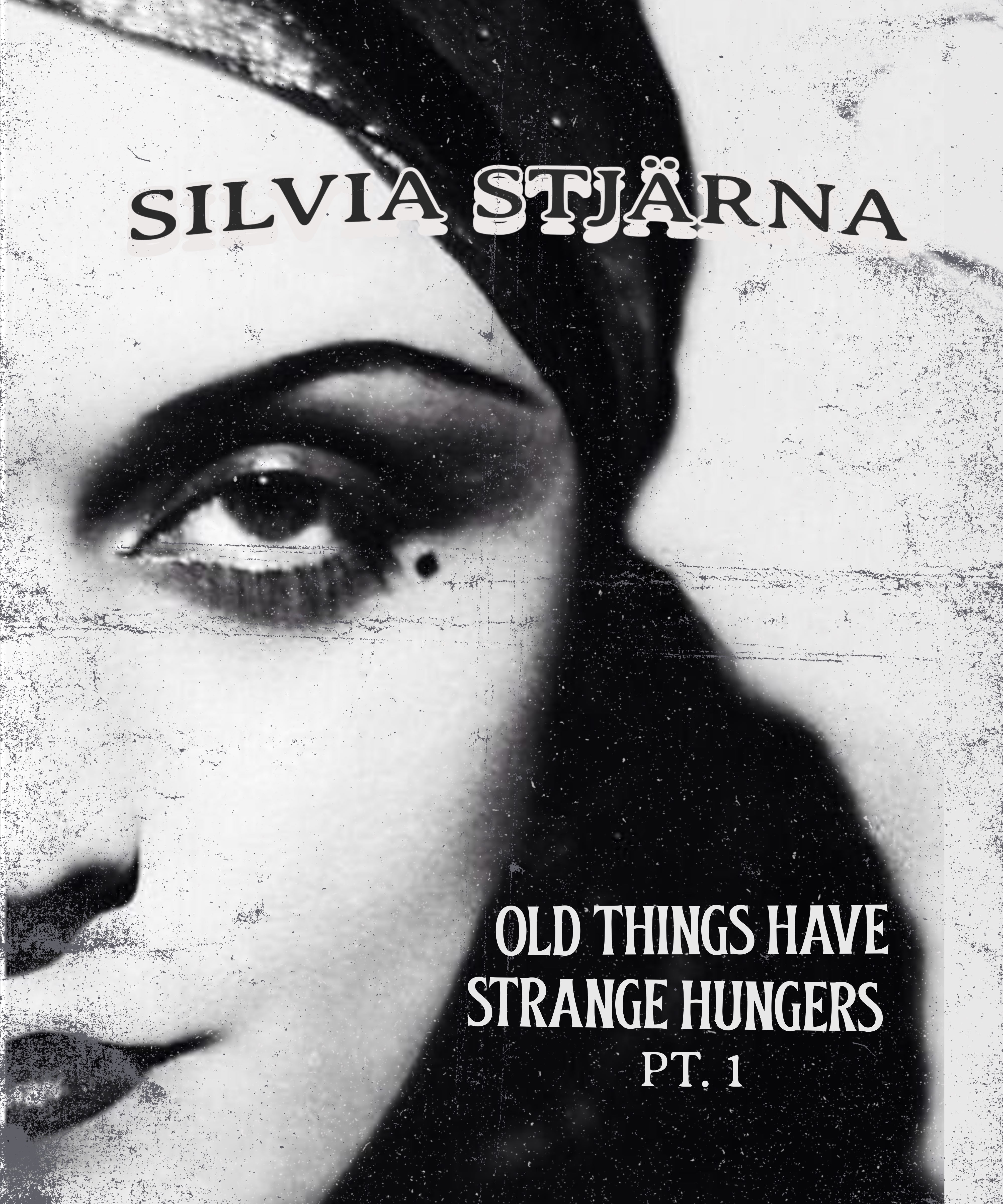 Silvia Stjärna: Old Things Have Strange Hungers pt.1 (eBook) – e-Mentalism